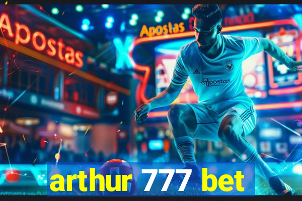 arthur 777 bet